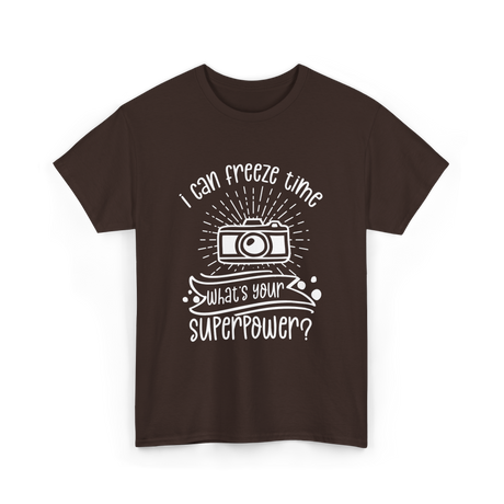 I Can Freeze Time Photography Superpower T-Shirt - Dark Chocolate