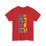 I Can't Board Meeting Surfing T-Shirt - Red