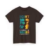 I Can't Board Meeting Surfing T-Shirt - Dark Chocolate