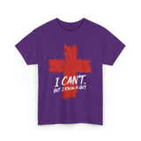 I Cant But I Know A Guy Faith T-Shirt - Purple