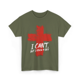 I Cant But I Know A Guy Faith T-Shirt - Military Green