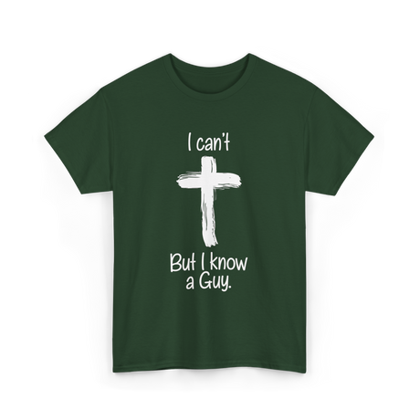 I Can't But I Know T-Shirt - Forest Green