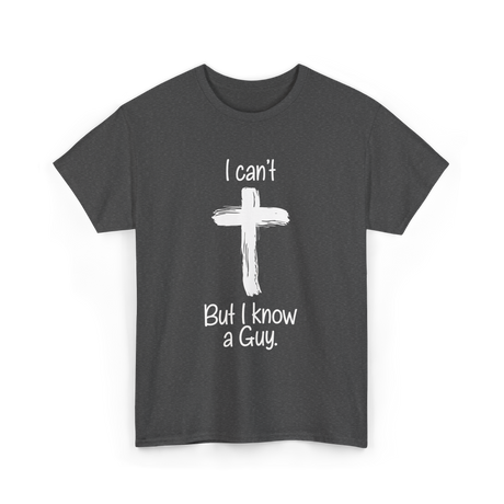 I Can't But I Know T-Shirt - Dark Heather