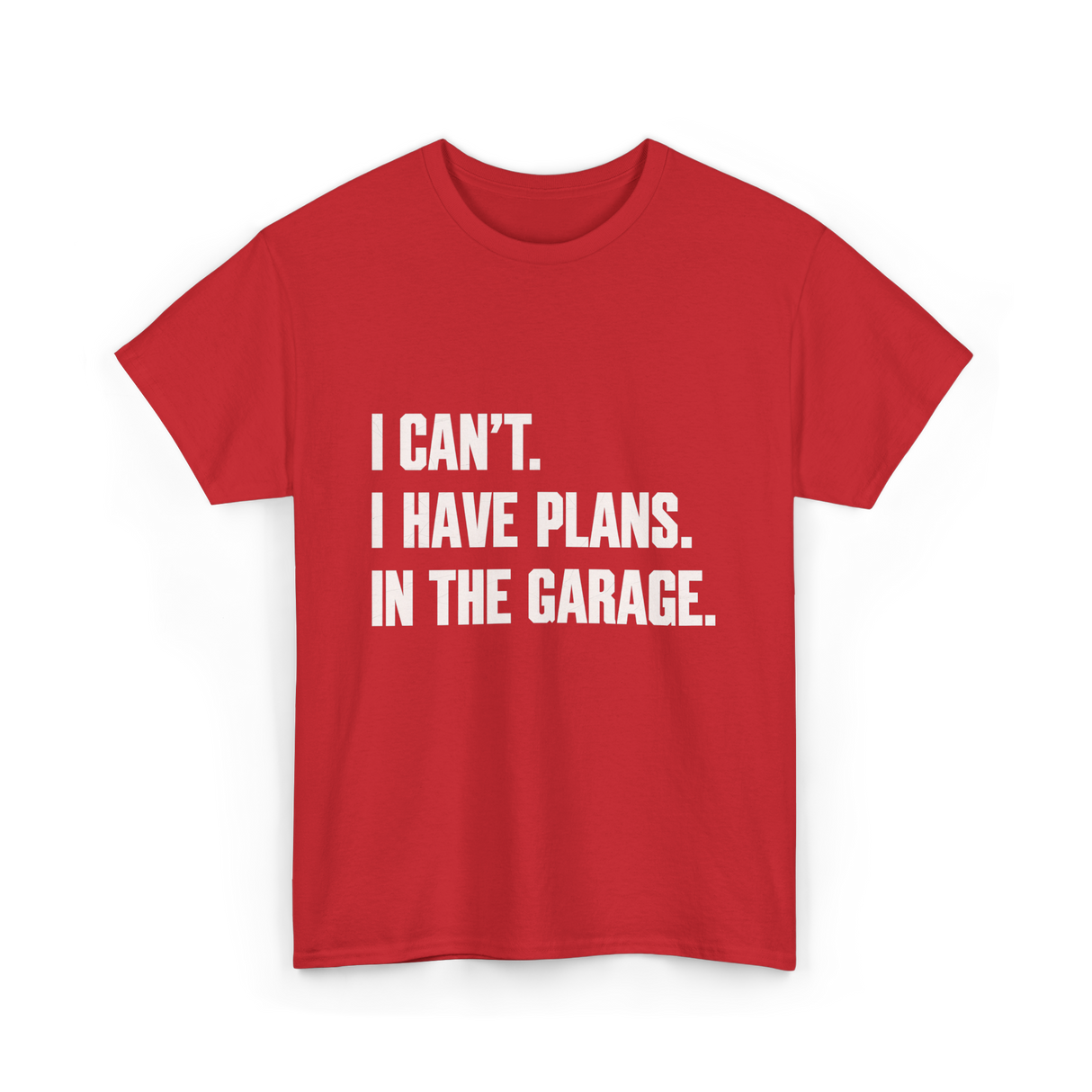 I Can't Garage Plans Mechanics T-Shirt - Red