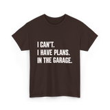 I Can't Garage Plans Mechanics T-Shirt - Dark Chocolate