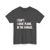 I Can't Garage Plans Mechanics T-Shirt - Dark Heather