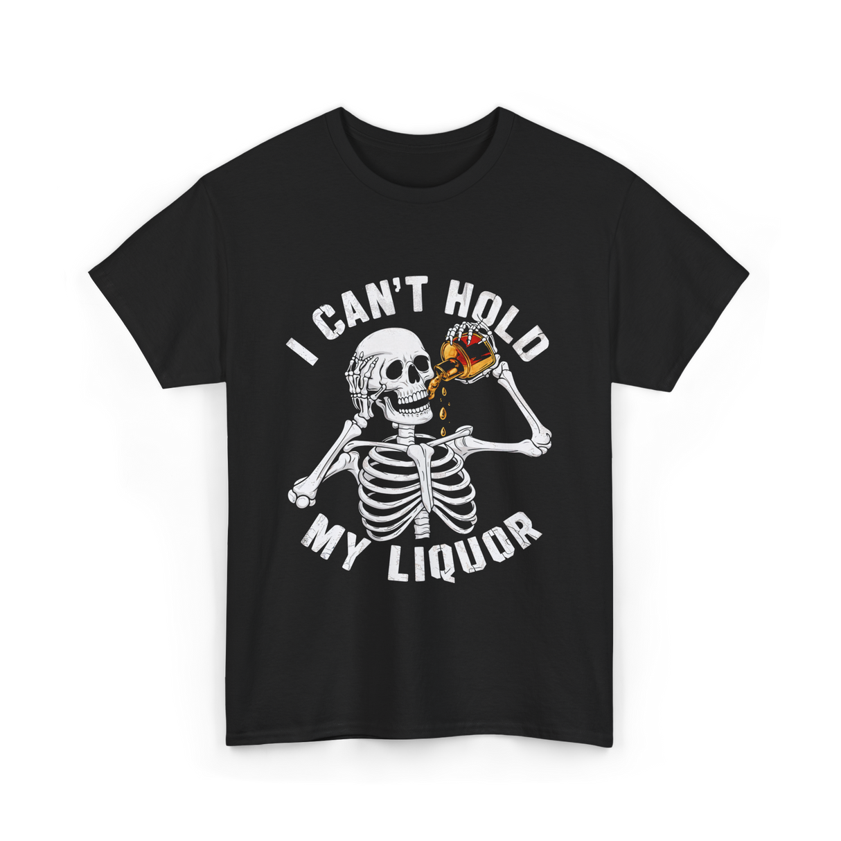 I Can't Hold My Liquor Skeleton T-Shirt - Black