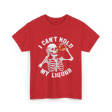 I Can't Hold My Liquor Skeleton T-Shirt - Red