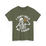 I Can't Hold My Liquor Skeleton T-Shirt - Military Green