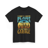 I Can't I Have Plans Garage T-Shirt - Black