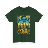 I Can't I Have Plans Garage T-Shirt - Forest Green