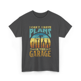 I Can't I Have Plans Garage T-Shirt - Dark Heather