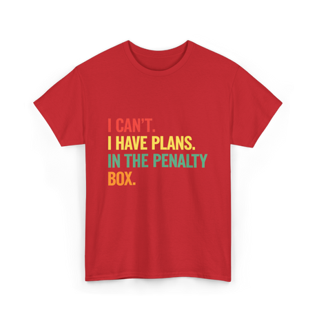 I Can't I Have Plans Hockey T-Shirt - Red