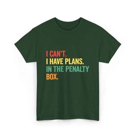 I Can't I Have Plans Hockey T-Shirt - Forest Green