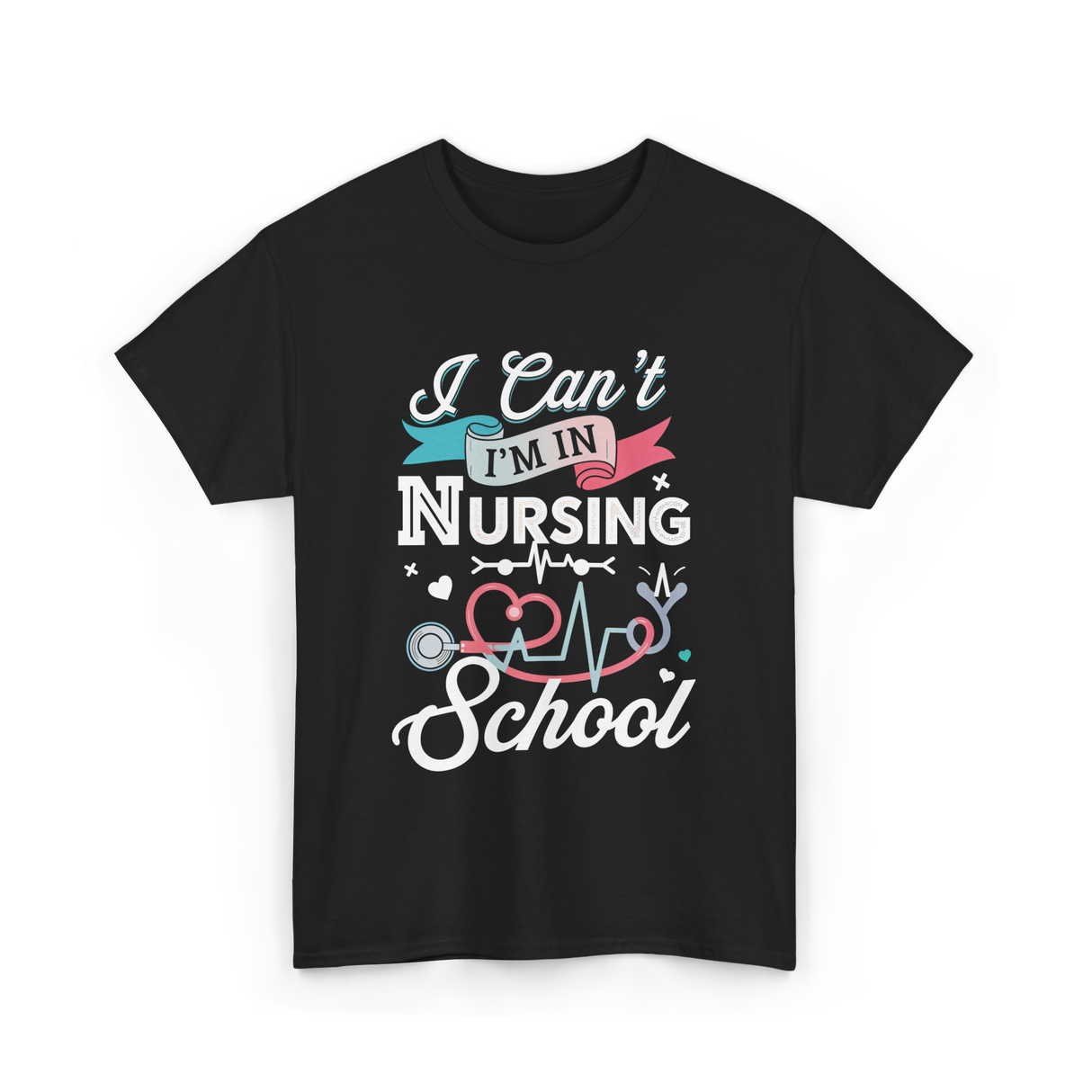 I Can't I'm In Nursing Nursing School T-Shirt - Black