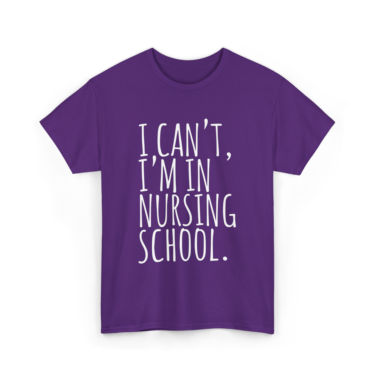 I Can't I'm In Nursing School Nursing T-Shirt - Purple