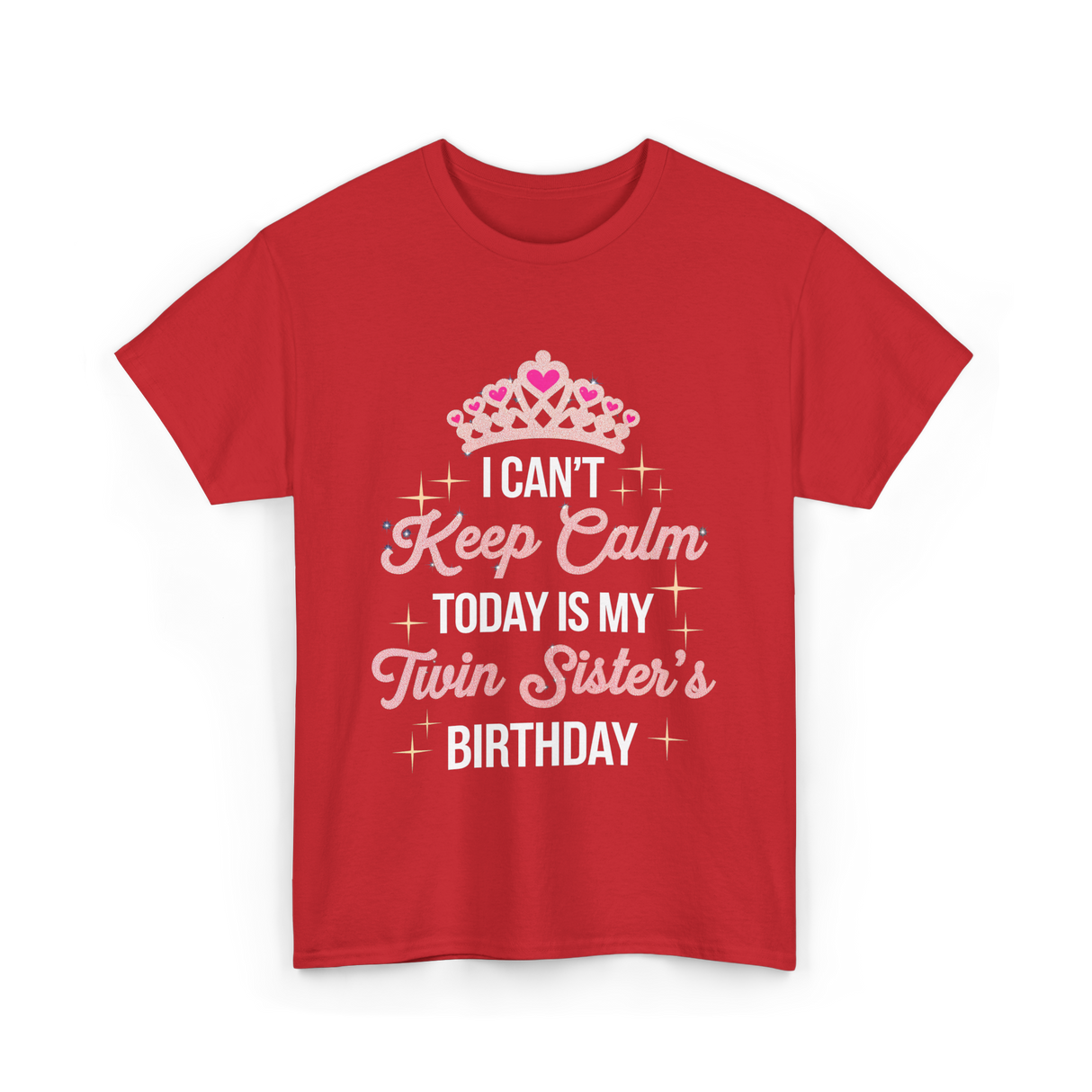 I Can't Keep Calm Birthday T-Shirt - Red