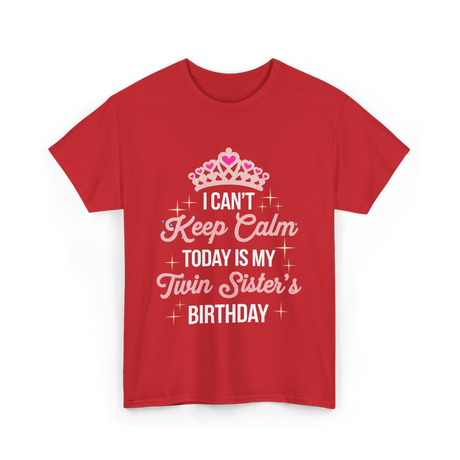 I Can't Keep Calm Birthday T-Shirt - Red