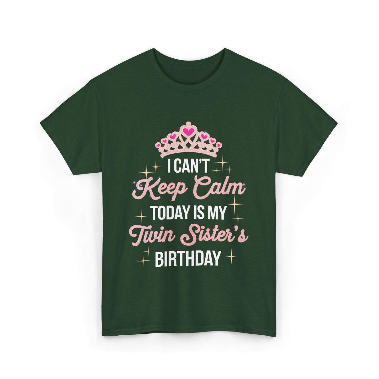 I Can't Keep Calm Birthday T-Shirt - Forest Green