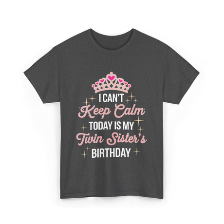 I Can't Keep Calm Birthday T-Shirt - Dark Heather