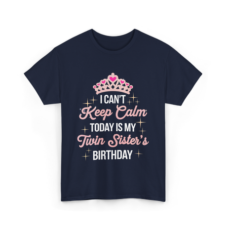 I Can't Keep Calm Birthday T-Shirt - Navy