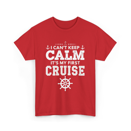 I Can't Keep Calm Cruise T-Shirt - Red