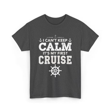 I Can't Keep Calm Cruise T-Shirt - Dark Heather