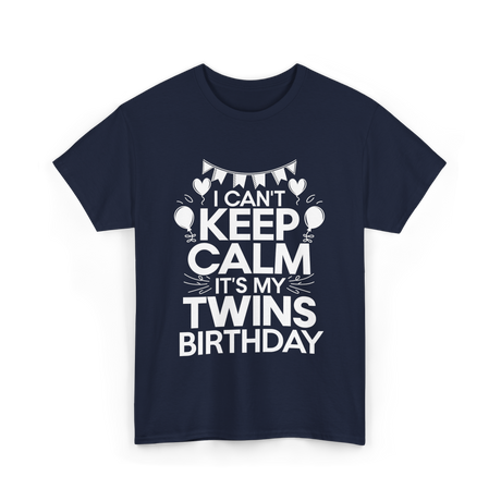 I Can't Keep Calm Twins Birthday T-Shirt - Navy