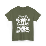 I Can't Keep Calm Twins Birthday T-Shirt - Military Green