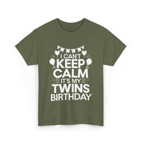 I Can't Keep Calm Twins Birthday T-Shirt - Military Green