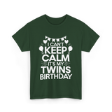 I Can't Keep Calm Twins Birthday T-Shirt - Forest Green