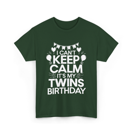 I Can't Keep Calm Twins Birthday T-Shirt - Forest Green