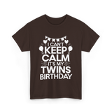 I Can't Keep Calm Twins Birthday T-Shirt - Dark Chocolate