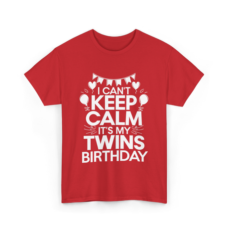 I Can't Keep Calm Twins Birthday T-Shirt - Red