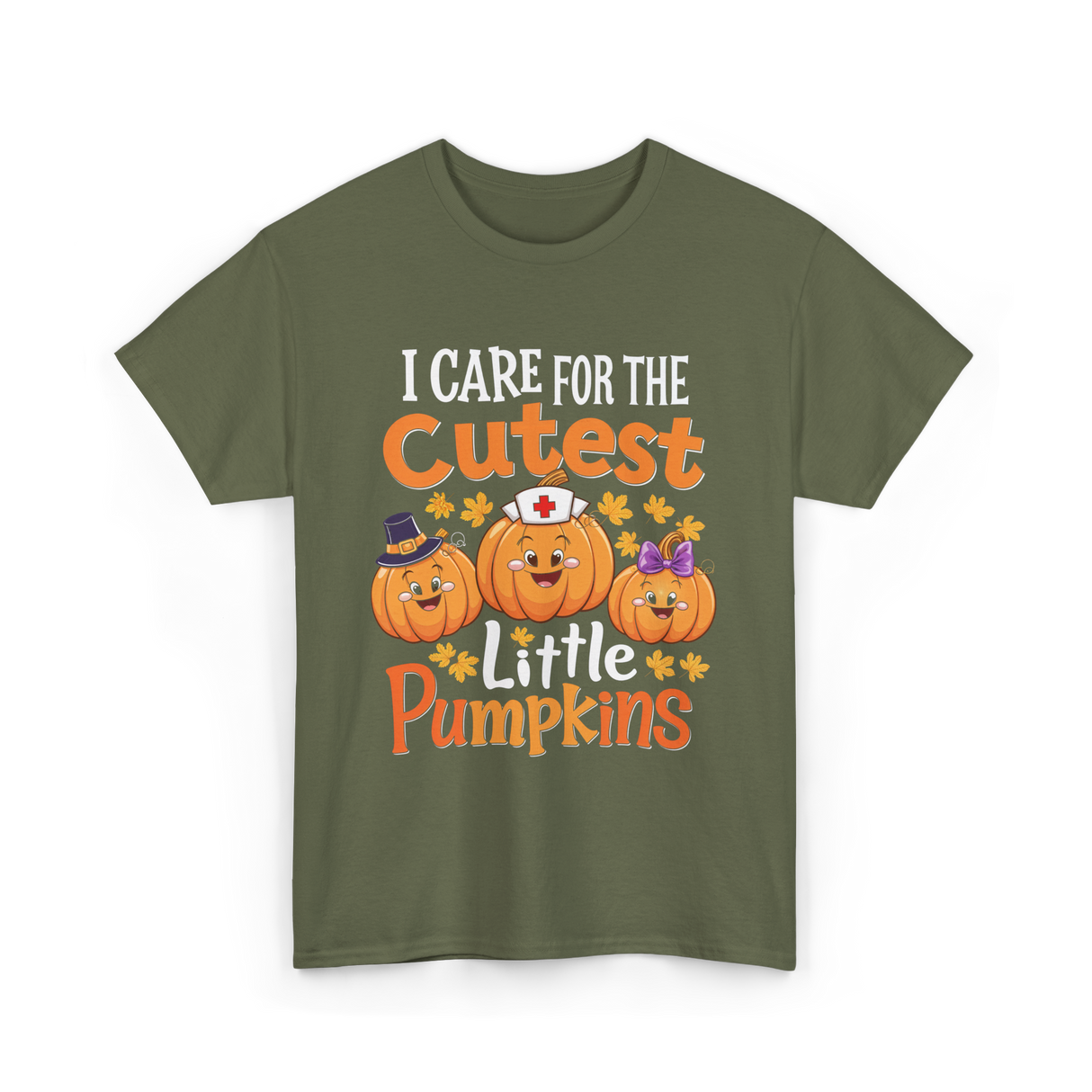 I Care for the Cutest Pumpkins Nurse T-Shirt - Military Green