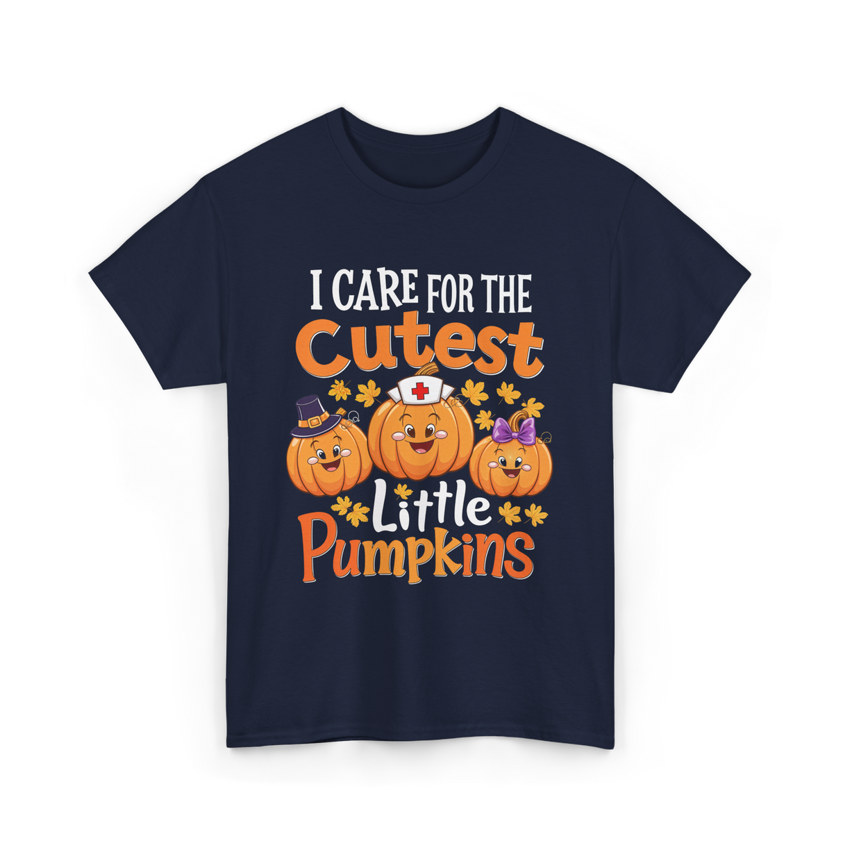 I Care for the Cutest Pumpkins Nurse T-Shirt - Navy