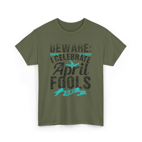 I Celebrate April Day Celebration T-Shirt - Military Green