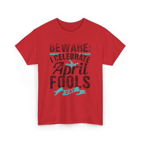 I Celebrate April Day Celebration T-Shirt - Red