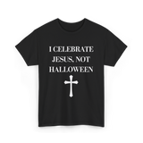 I Celebrate Jesus Christianity T-Shirt - Black