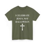 I Celebrate Jesus Christianity T-Shirt - Military Green