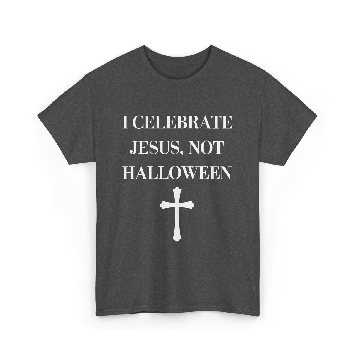 I Celebrate Jesus Christianity T-Shirt - Dark Heather