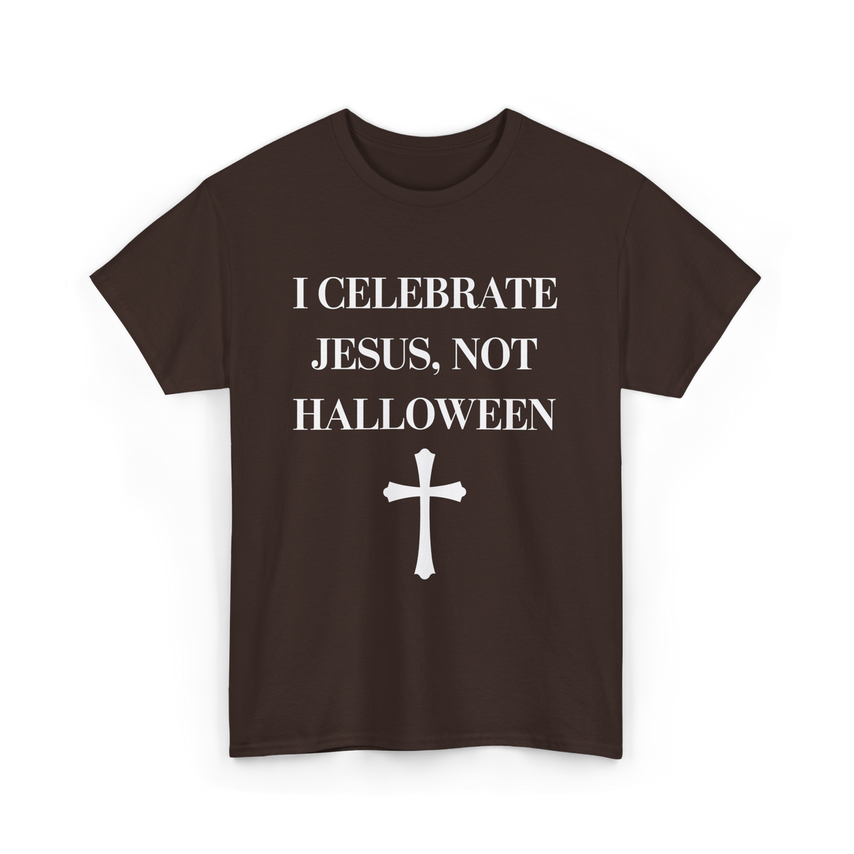 I Celebrate Jesus Christianity T-Shirt - Dark Chocolate