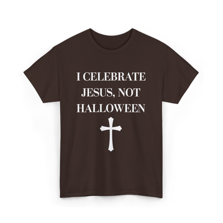 I Celebrate Jesus Christianity T-Shirt - Dark Chocolate