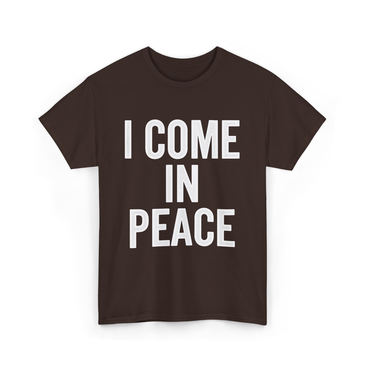 I Come In Peace Peace Lovers T-Shirt - Dark Chocolate