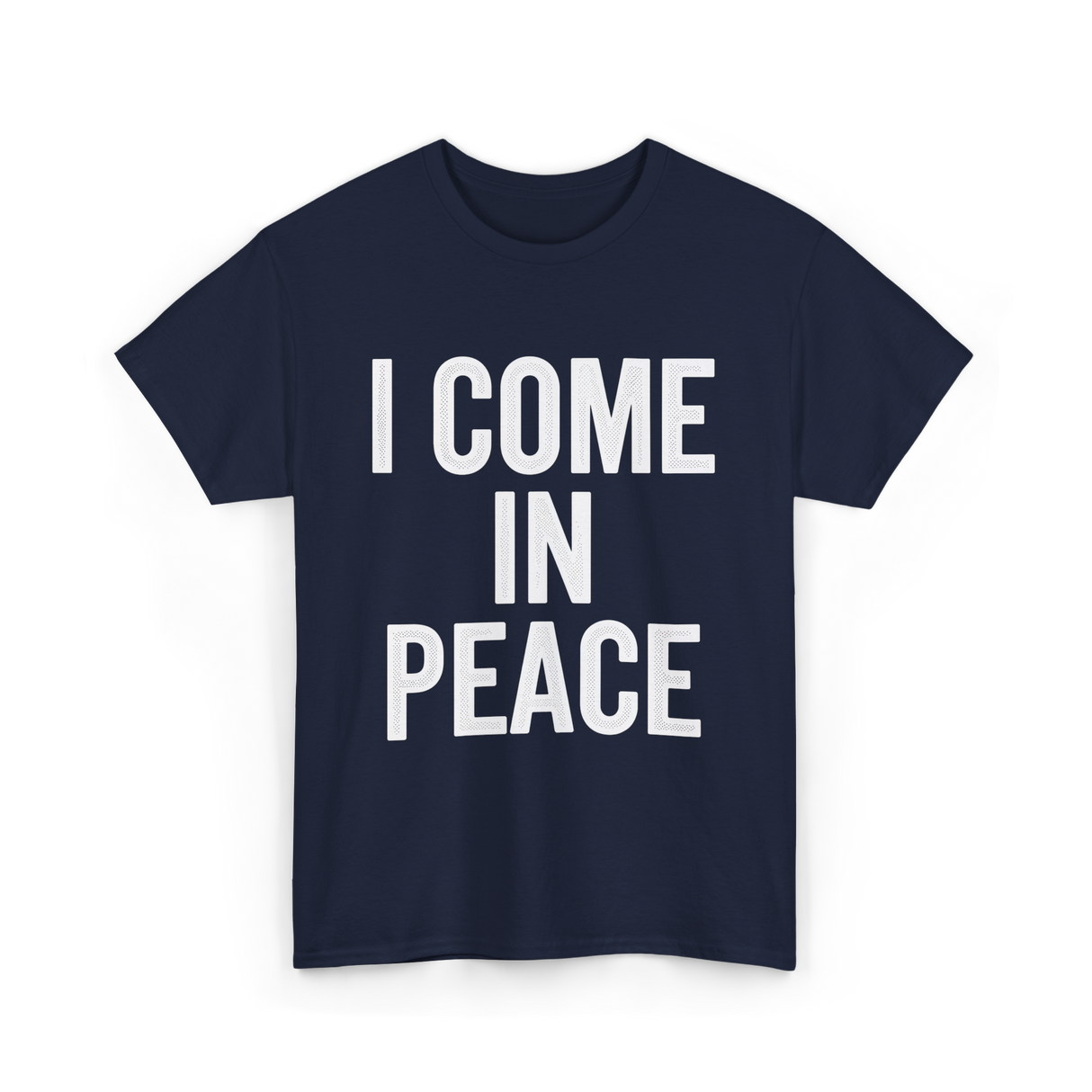 I Come In Peace Peace Lovers T-Shirt - Navy