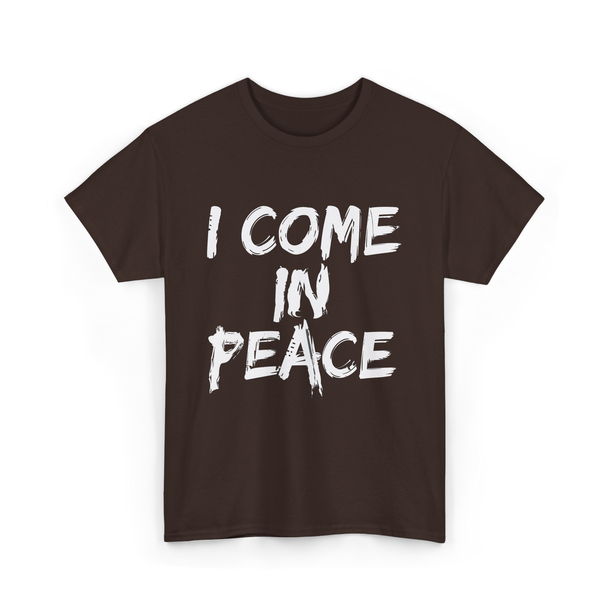 I Come In Peace Peaceful T-Shirt - Dark Chocolate