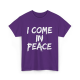 I Come In Peace Peaceful T-Shirt - Purple