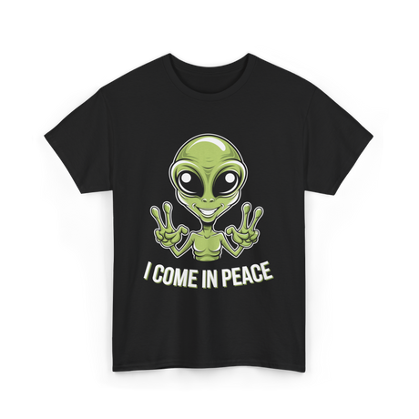 I Come In Peace T-Shirt - Black