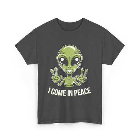 I Come In Peace T-Shirt - Dark Heather