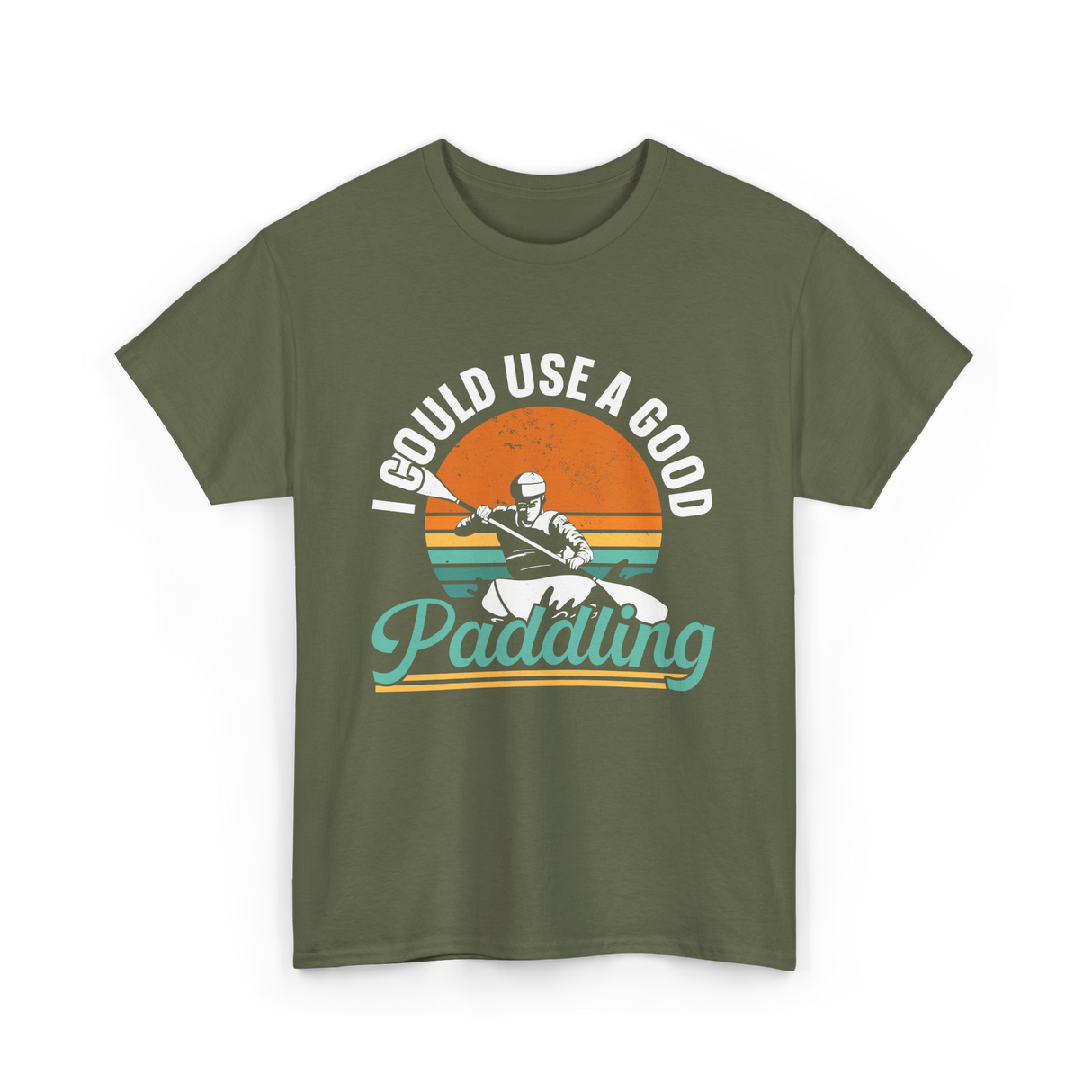 I Could Use A Good Paddling Kayaking T-Shirt - Military Green